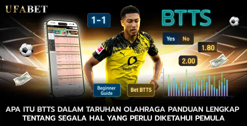 Apa Itu BTTS dalam Taruhan olahraga Panduan Lengkap tentang Segala Hal yang Perlu Diketahui Pemula