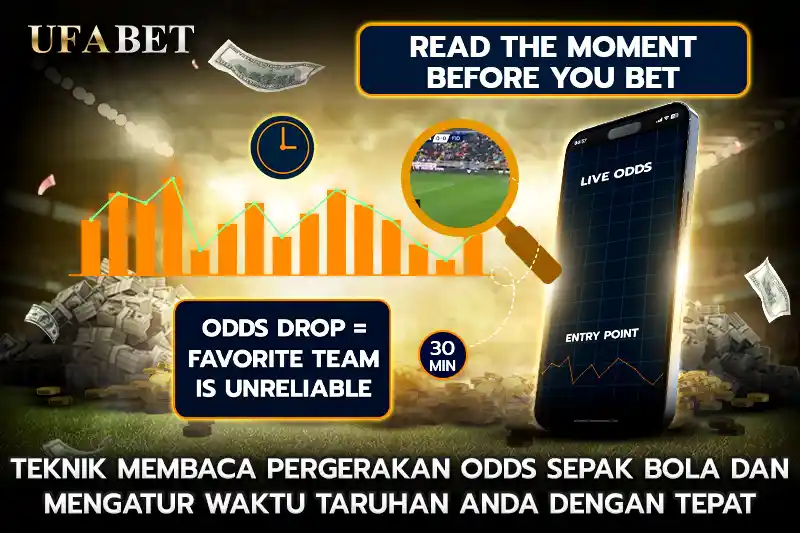 Teknik Membaca Pergerakan Odds Sepak Bola dan Mengatur Waktu Taruhan