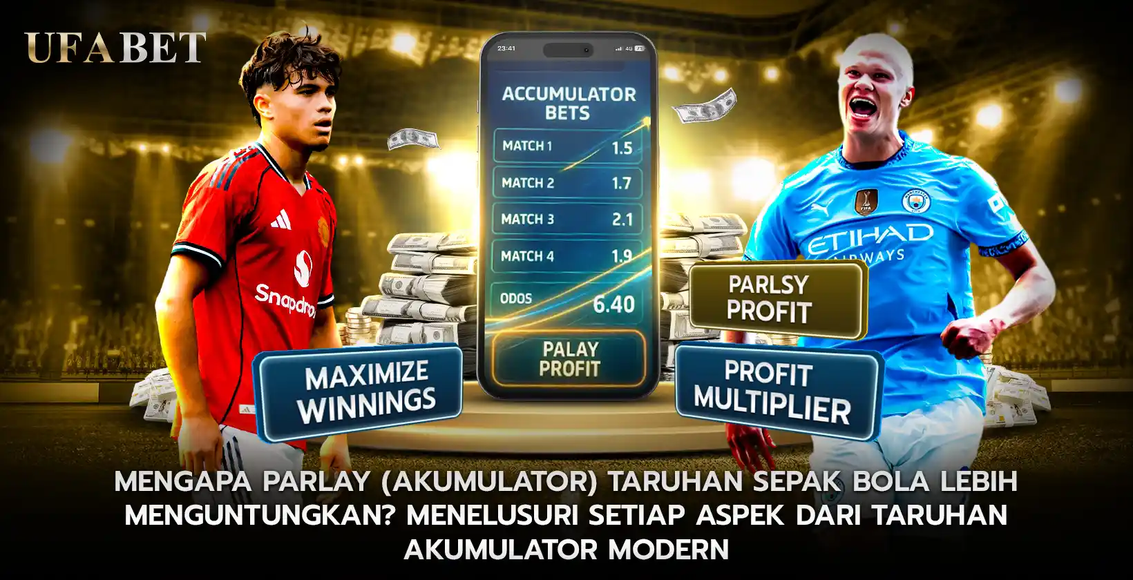 Mengapa Parlay Taruhan Sepak Bola Lebih Menguntungkan