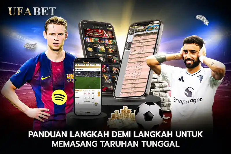 Cara Memasang Taruhan Tunggal dalam Sepak Bola Langkah demi Langkah