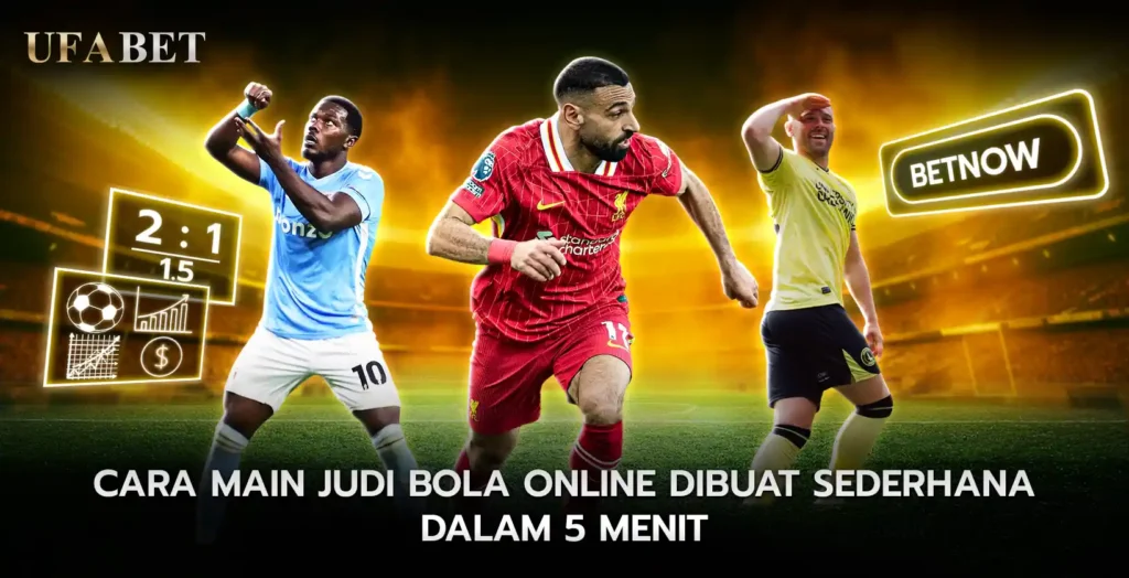 cara main judi bola online Dijelaskan Secara Simpel dalam 5 Menit