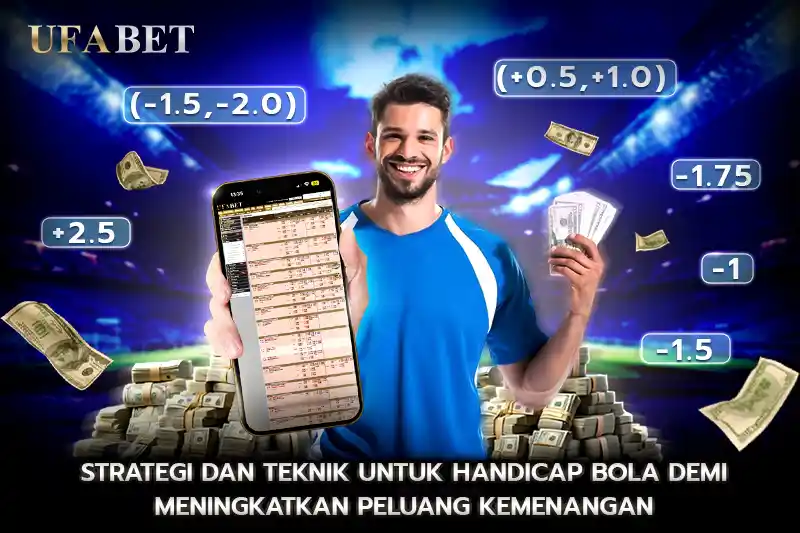 Strategi dan Teknik Taruhan Sepak Bola Handicap