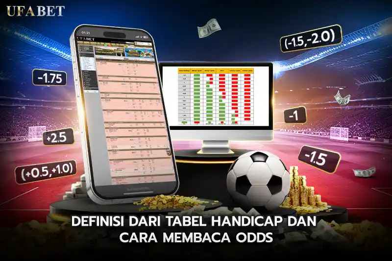 Definisi dari tabel handicap dan Cara Membaca Odds