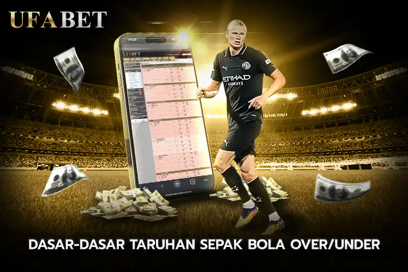 Dasar dasar Taruhan Sepak Bola OverUnder