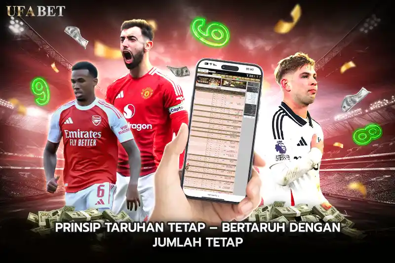 Prinsip Taruhan Tetap Bertaruh dengan Jumlah Tetap