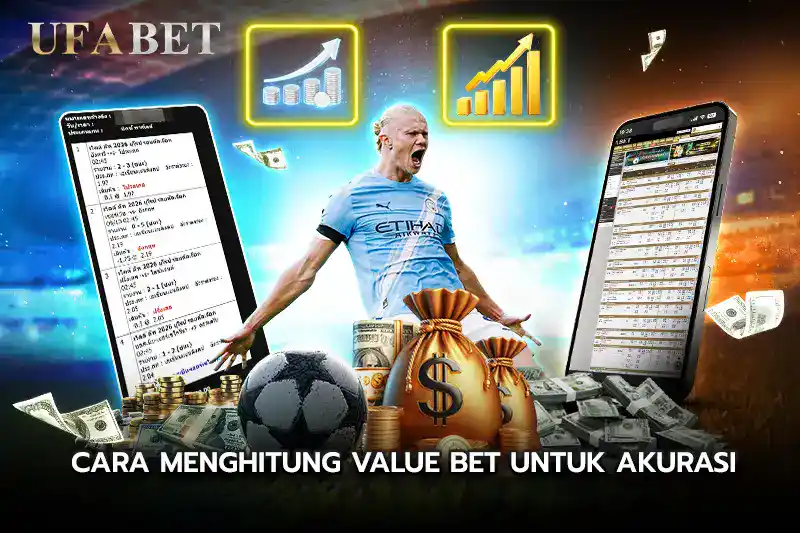 Cara Menghitung Value Bet untuk Akurasi