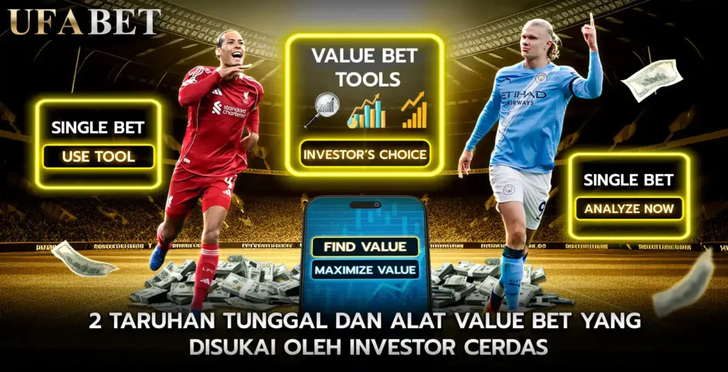 2 taruhan tunggal dan Alat Value Bet yang Disukai oleh Investor Cerdas