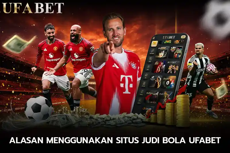 Alasan Menggunakan situs judi bola Ufabet