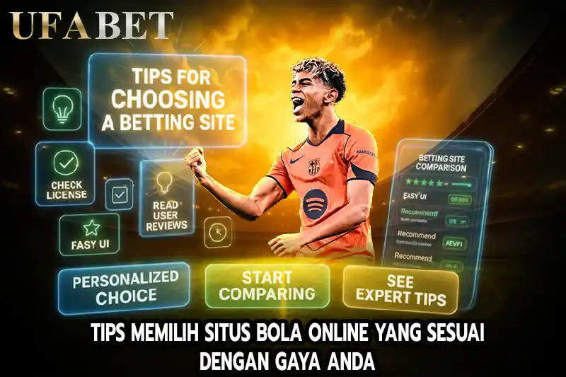 Tips Memilih situs bola online yang Sesuai dengan Gaya Anda
